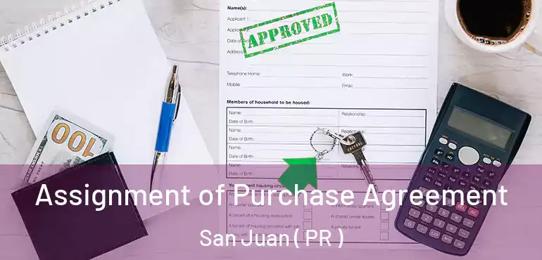  Assignment of Purchase Agreement San Juan ( PR )