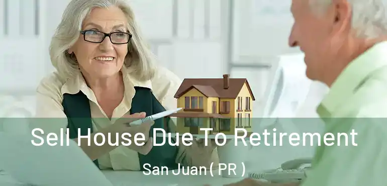  Sell House Due To Retirement San Juan ( PR )