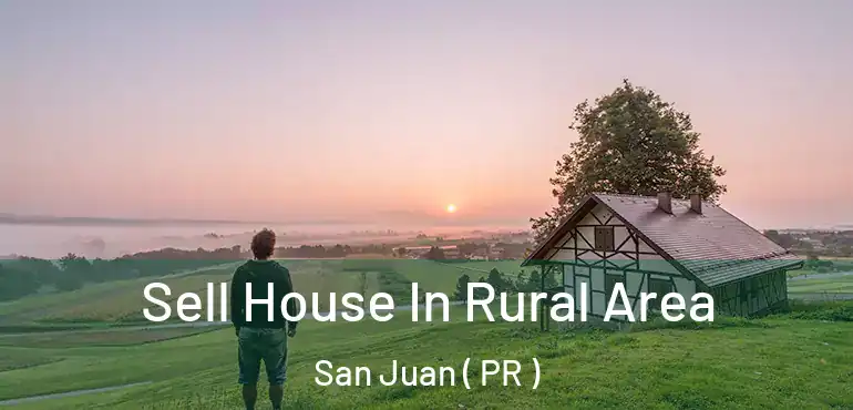  Sell House In Rural Area San Juan ( PR )