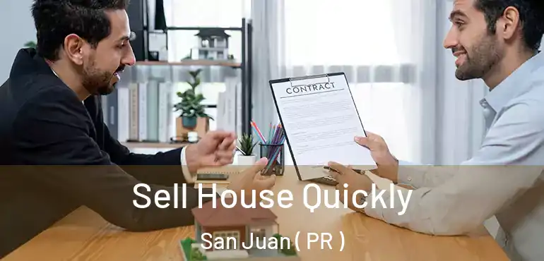  Sell House Quickly San Juan ( PR )