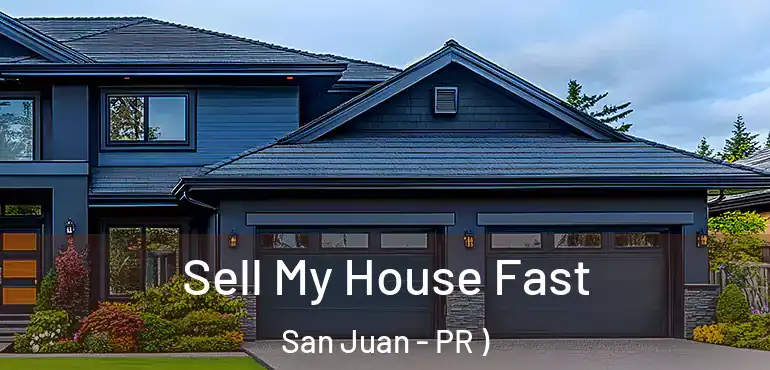  Sell My House Fast San Juan - PR )