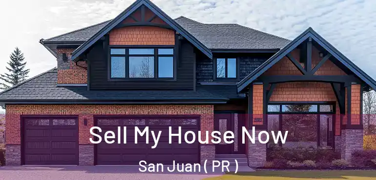 Sell My House Now San Juan ( PR )