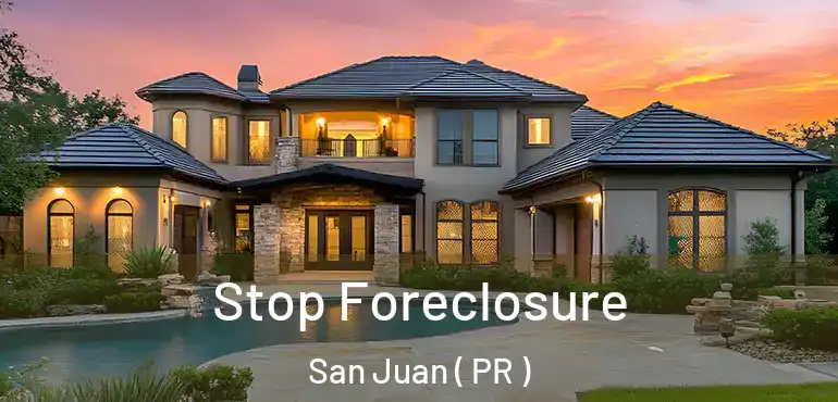 Stop Foreclosure San Juan ( PR )