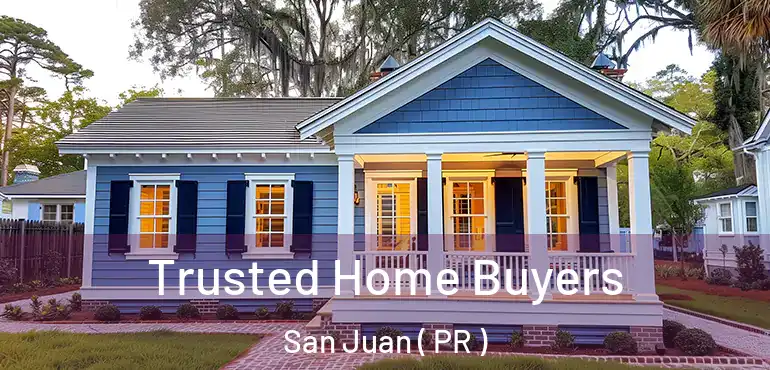  Trusted Home Buyers San Juan ( PR )